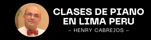 Clases de Piano en Lima - Profesor Henry Cabrejos